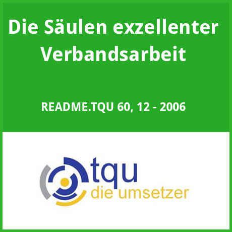 README.TQU-12-2006 Die Säulen exzellenter Verbandsarbeit